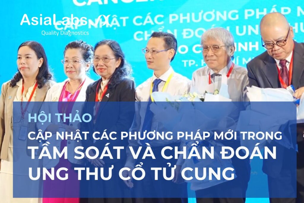 Cập nhật các phương pháp mới trong tầm soát và chẩn đoán ung thư cổ tử cung