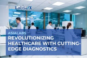 AsiaLabs: Revolutionizing Healthcare with Cutting-Edge Diagnostics